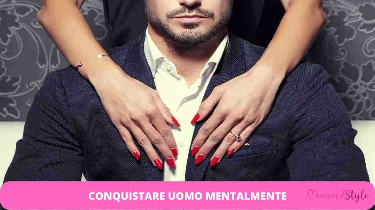 conquistare uomo mentalmente
