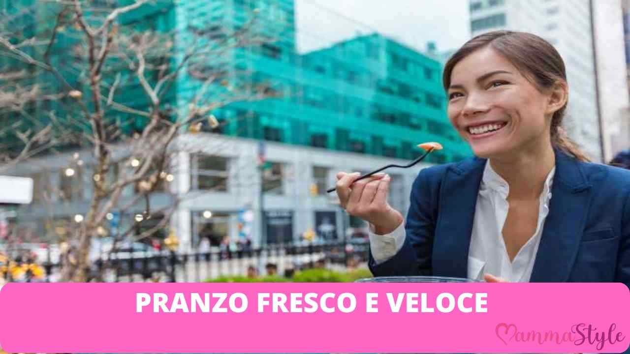 pranzo fresco e veloce