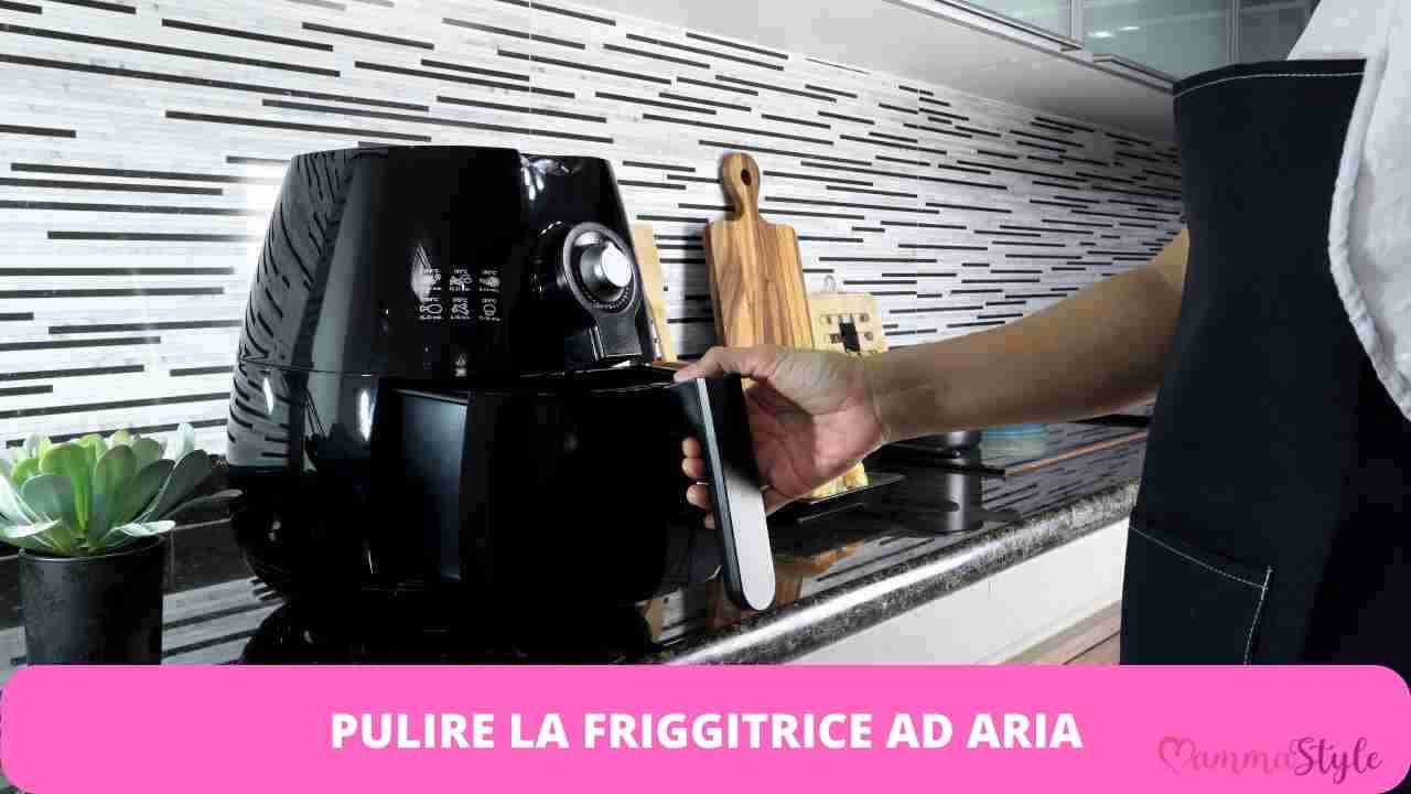 friggitrice aria pulire