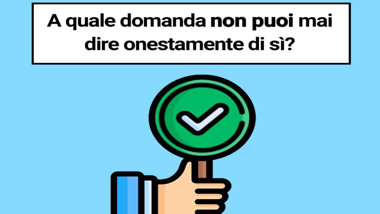 Non puoi rispondere in modo onesto con sì | Sfidaci, tutti cadono in errore