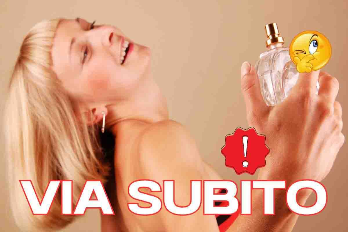 Profumo va via subito come fare